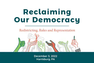 Reclaiming Our Democracy Through Redistricting, Rules, and Representation
