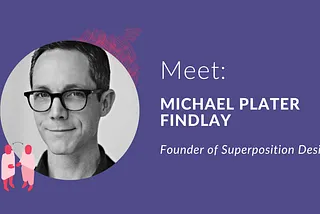 Meet a Member: Michael Plater Findlay