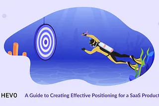 A Comprehensive Guide to Positioning a SaaS Product