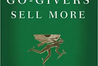 Giving Is The True Heart of Sales — Review of Go-Givers Sell More
