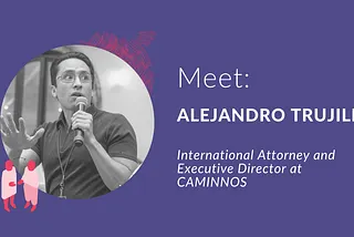 Meet a Member: Alejandro Trujillo
