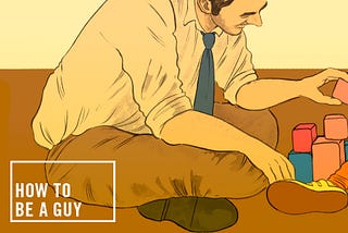 How to Be a Guy: What I Learned From Dad