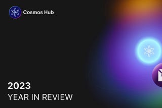 The Cosmos Hub 2023 Year in Review