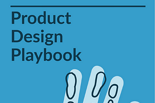 Product Design Playbook — Creating a single source of truth