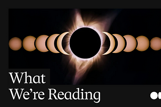 What We’re Reading: An eclipse, Easter and other spring traditions