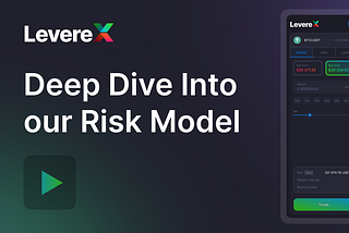 A Deep Dive Into Leverex Risk Model