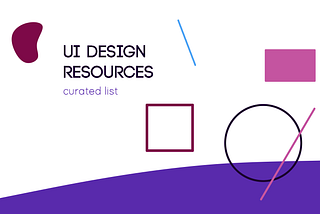 UI Design Resources to Kickstart your Project