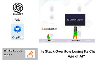 ChatGPT or CoPilot: Is StackOverflow Becoming Old School in the New AI Era?
