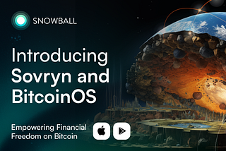 Empowering Financial Freedom on Bitcoin: Introducing Sovryn and BitcoinOS