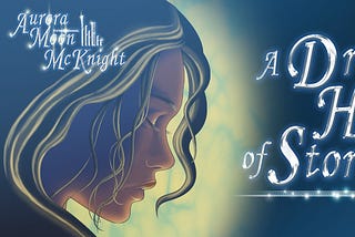 A young woman with light shining behind. The text reads Aurora Moon McKnight, A Dragon’s Hoard of Stories.