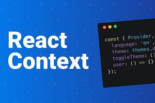 React Context For Dummies