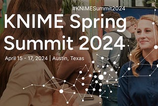 KNIME Spring Summit 2024, April 15–17 — Save your spot!