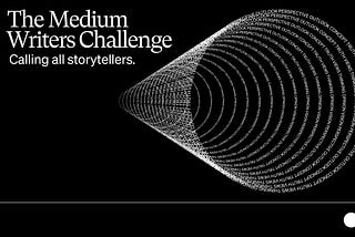 Introducing The Medium Writers Challenge