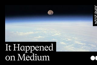 a photo of the moon setting with the text “it happened on Medium” and :june 2024"