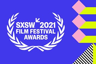 SXSW 2021: Narrative Feature Competition