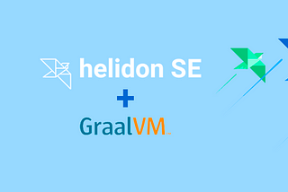 Helidon flies faster with GraalVM