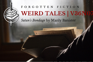 Forgotten Fiction | Satan’s Bondage