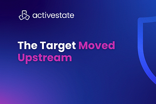 The Target Moved Upstream