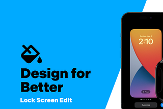 Design for Better — Lock Screen Edit