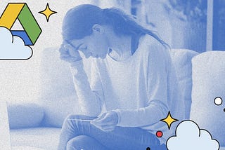 Light blue filtered photo of woman upset sitting on the couch with Google Drive icons with cloud and sparkles in foreground.