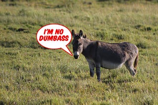 Ass or donkey with speech bubble — “I’m no dumbass”