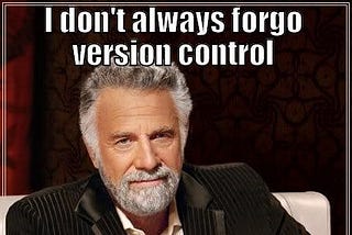 Unleashing the power of “Ctrl + Z”: Invest in Version Control, Git and Amazon S3.
