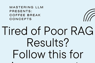 Tired of Poor RAG Results?