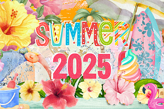 Joyous collage  with the words “Summer 2025” in bold, colorful letters.  The scene includes tropical flowers in shades of yellow, pink, and red, surfboards, a striped beach umbrella, and a swirl of soft-serve ice cream in pink, orange and teal. A blue beach bucket, a beach ball, a flamingo float, and tiki torch add to the summer feel. And there’s a hammock in the background, tied to a coconut tree.