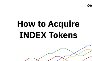 How to Acquire INDEX Tokens