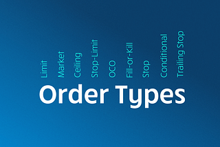 Order Types You’ve Been Waiting For