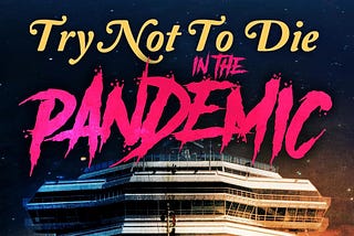 Let Me Off This Deathtrap! How to Survive a Global Pandemic Aboard a Cruise Ship