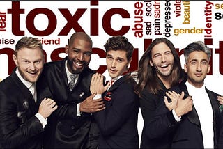 Queer Eye for the… Male Victims of Toxic Masculinity?