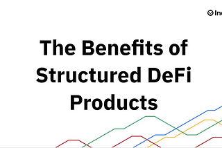 Structured DeFi Products: More than Just a Crypto ETF