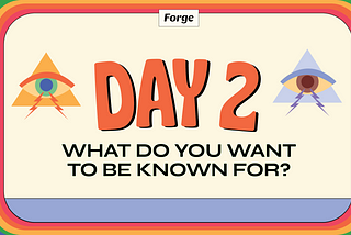 Forge Course Day 2: Defining Your Values, Purpose, and Vision