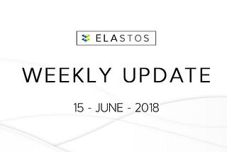 Elastos Weekly Updates — 15 June 2018