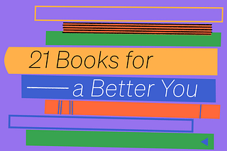 An illustration of a stack of books, with the title “21 Books for a Better You”