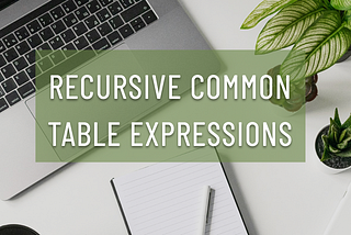 Recursive CTE: Simplifying Complex Queris with SQL