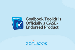 Goalbook Toolkit is Officially a CASE-Endorsed Product