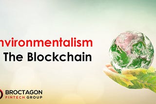 Going Green: Can Blockchain Save the Planet?