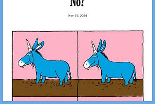 screenshot of the NYT: When will Democrats learn to say no? Nov 16, 2024. There are a couple panels of a blue donkey wearing a strap-on birthday party hat or unicorn horn. The cartoon continues with more panels that aren’t shown.