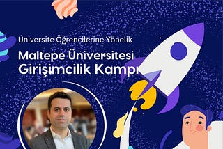 Maltepe Üniversitesi Girişimcilik Kampı