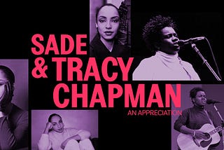 Sade Adu and Tracy Chapman Sang About Our Inner Search for Peace, Love, and Light