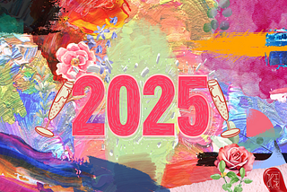 A colorful abstract art collage in many hues of pink, purple, blue, and green, with the numbers 2025 in deep pink, smack in the middle. On each side of the numbers, a Champaign glass salutes the year.