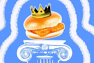 A photo illustration of a generic fish sandwich wearing a crown, placed on a pedestal.