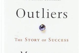 Outlier : The story of Success — Malcom Gladwell (Book Review #1)