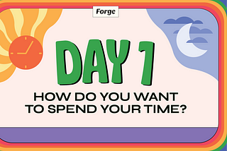 Forge Course Day 1: Tracking Your Time