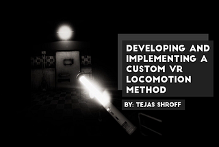 Developing and Implementing a Custom Built Locomotion Method