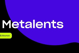 Metalents: Bounce’s new Freelance Platform!