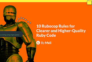 10 Rubocop Rules for Clearer and Higher-Quality Ruby Code