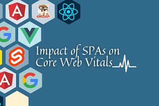 Core Web Vitals: Measuring Performance in SPAs